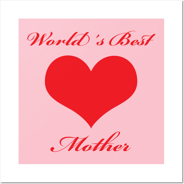 World´s Best Mother Wall Art by BLDesign